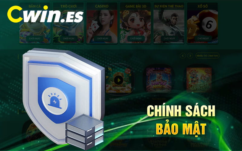 Chính Sách Bảo Mật Cwin